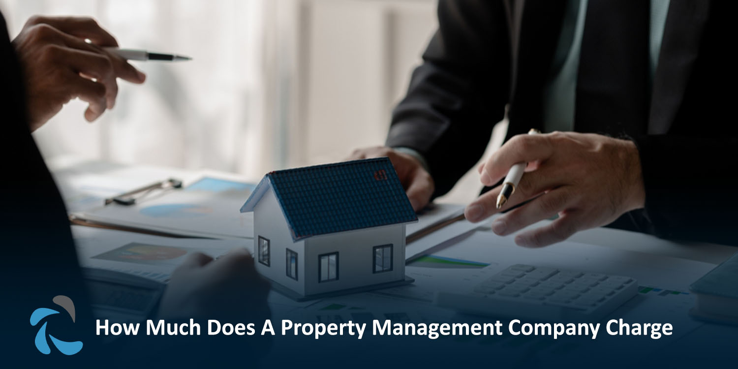 How Much Does A Property Management Company Charge